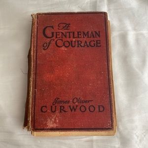 A gentleman’s courage by James Oliver Curwood